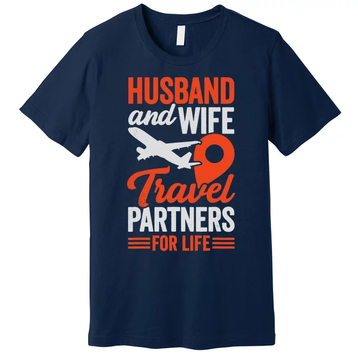 Husband And Wife Travel Partners For Life Premium T-Shirt