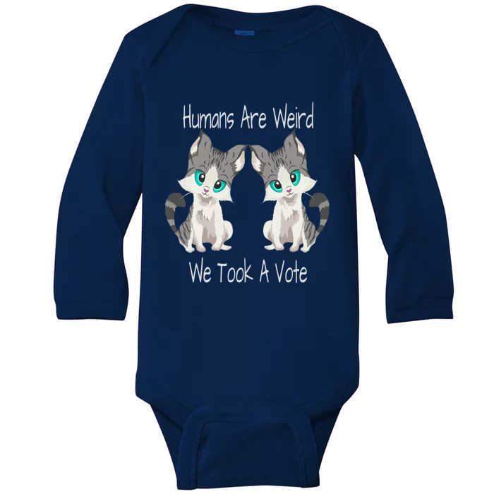 Hu Are Weird We Took A Vote Gift Baby Long Sleeve Bodysuit