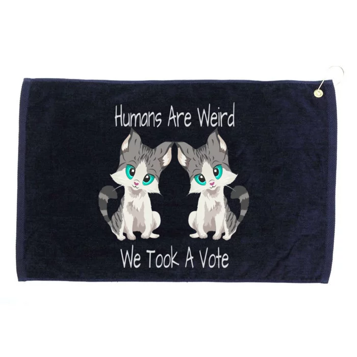 Hu Are Weird We Took A Vote Gift Grommeted Golf Towel