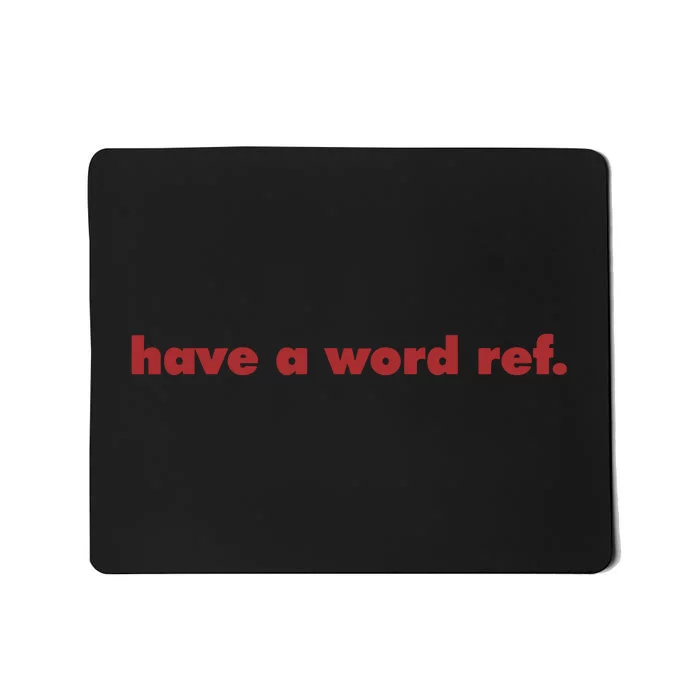 Have A Wordref Women Summer Football Mousepad