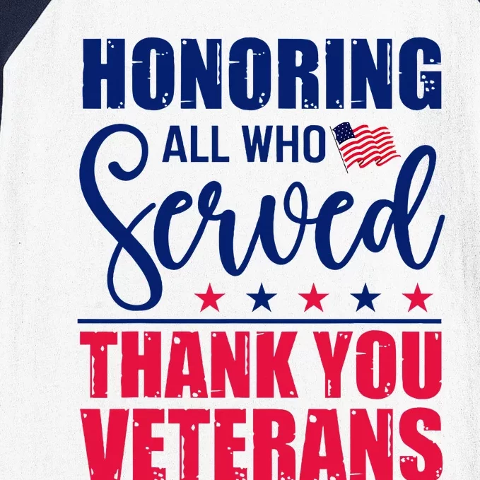 Honoring All Who Served Thank You Veterans Day American Flag Baseball Sleeve Shirt