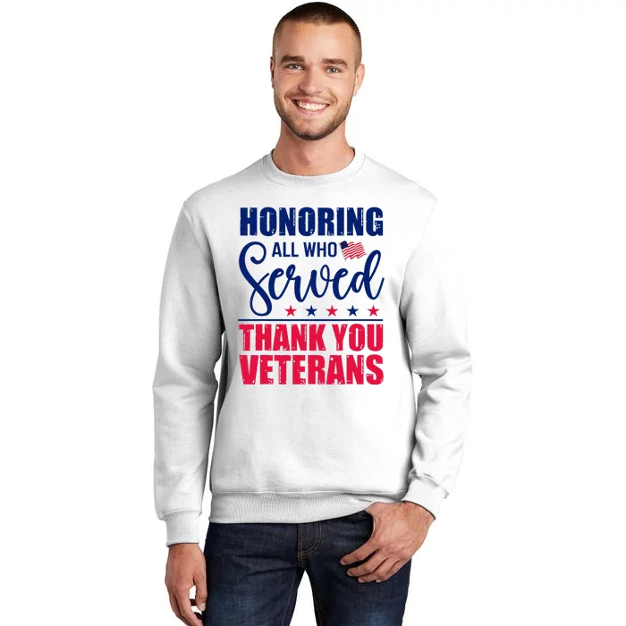 Honoring All Who Served Thank You Veterans Day American Flag Sweatshirt