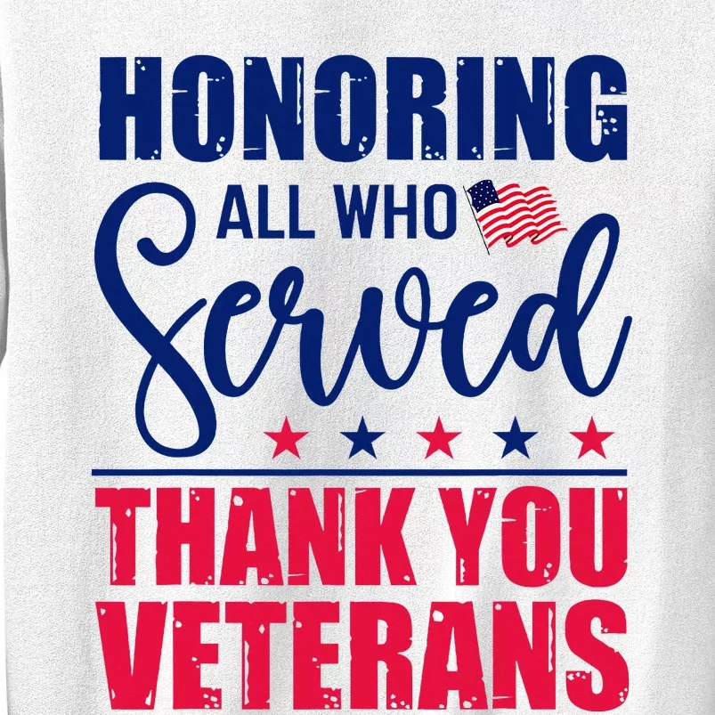 Honoring All Who Served Thank You Veterans Day American Flag Sweatshirt