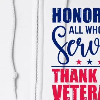 Honoring All Who Served Thank You Veterans Day American Flag Full Zip Hoodie