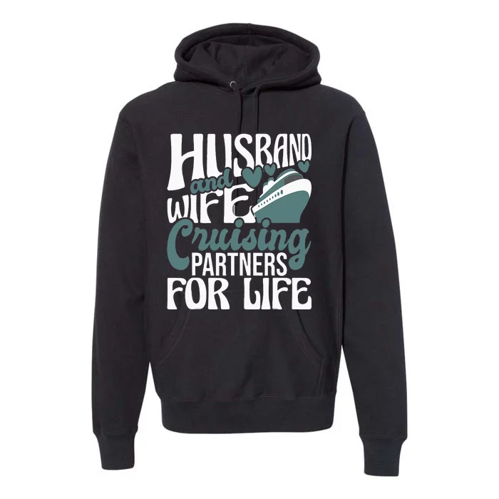 Husband And Wife Cruising Partners For Life Cruiser Cruise Premium Hoodie