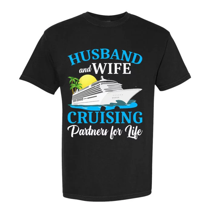 Husband And Wife Cruising Partners For Life Couple Cruise Garment-Dyed Heavyweight T-Shirt