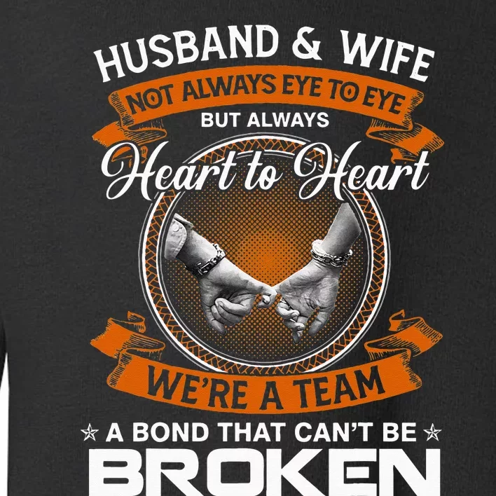 Husband And Wife Not Always Eye To Eye But Heart To Heart Toddler Sweatshirt