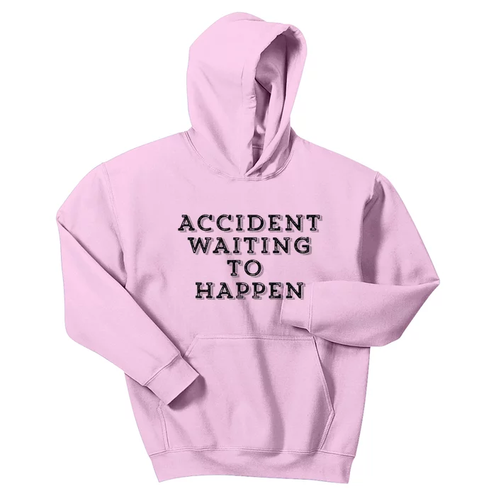 Humorous Accident Waiting To Happen Kids Hoodie