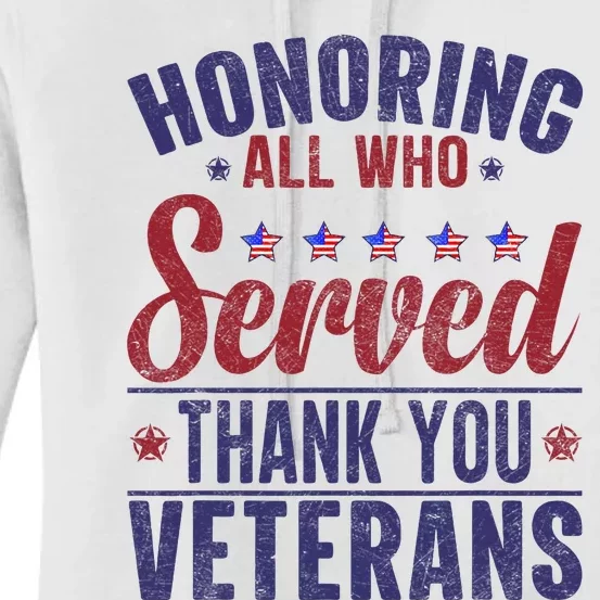 Honoring All Who Served Thank You Veterans Day Us Patriotic Women's Pullover Hoodie