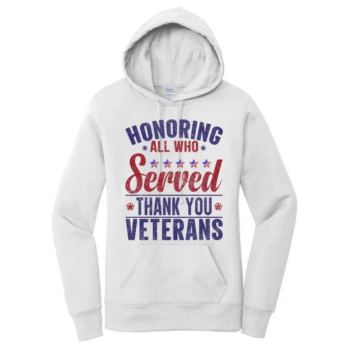 Honoring All Who Served Thank You Veterans Day Us Patriotic Women's Pullover Hoodie