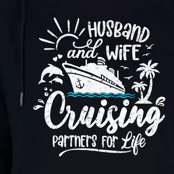 Husband and Wife Cruising Partners For Life Perfect Vacation Womens Funnel Neck Pullover Hood