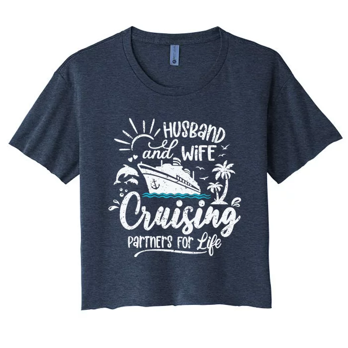 Husband and Wife Cruising Partners For Life Perfect Vacation Women's Crop Top Tee