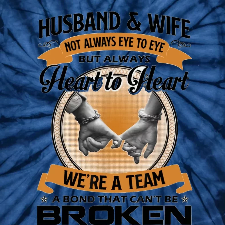 Husband And Wife Not Always Eye To Eye But Heart To Heart Tie-Dye T-Shirt