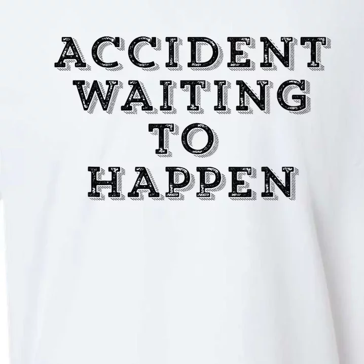 Humorous Accident Waiting To Happen Sueded Cloud Jersey T-Shirt