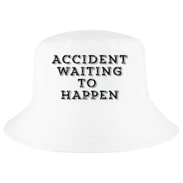 Humorous Accident Waiting To Happen Cool Comfort Performance Bucket Hat