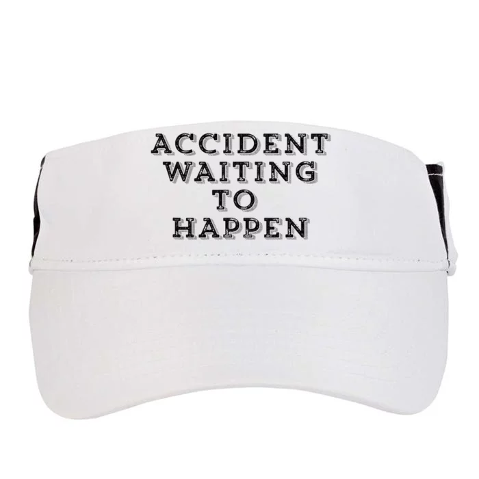 Humorous Accident Waiting To Happen Adult Drive Performance Visor