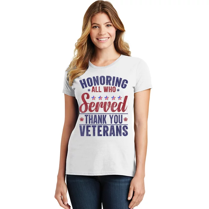 Honoring All Who Served Thank You Veterans Day Us Patriotic Women's T-Shirt