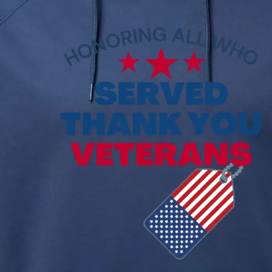 Honoring All Who Served Thank You Veterans Performance Fleece Hoodie