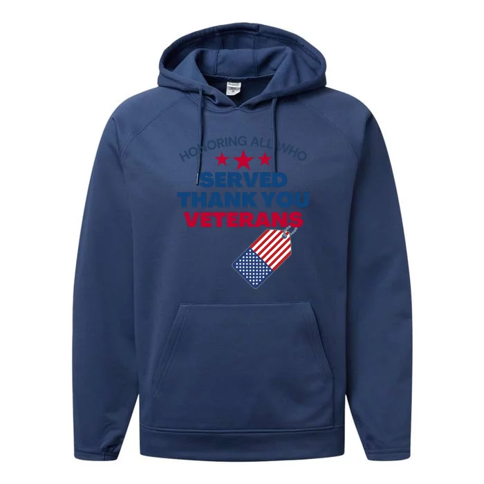 Honoring All Who Served Thank You Veterans Performance Fleece Hoodie