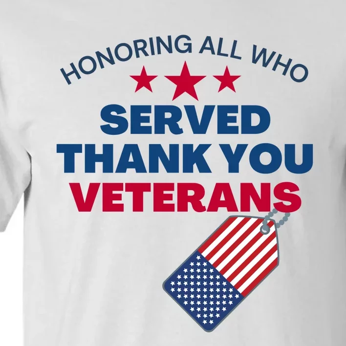 Honoring All Who Served Thank You Veterans Tall T-Shirt