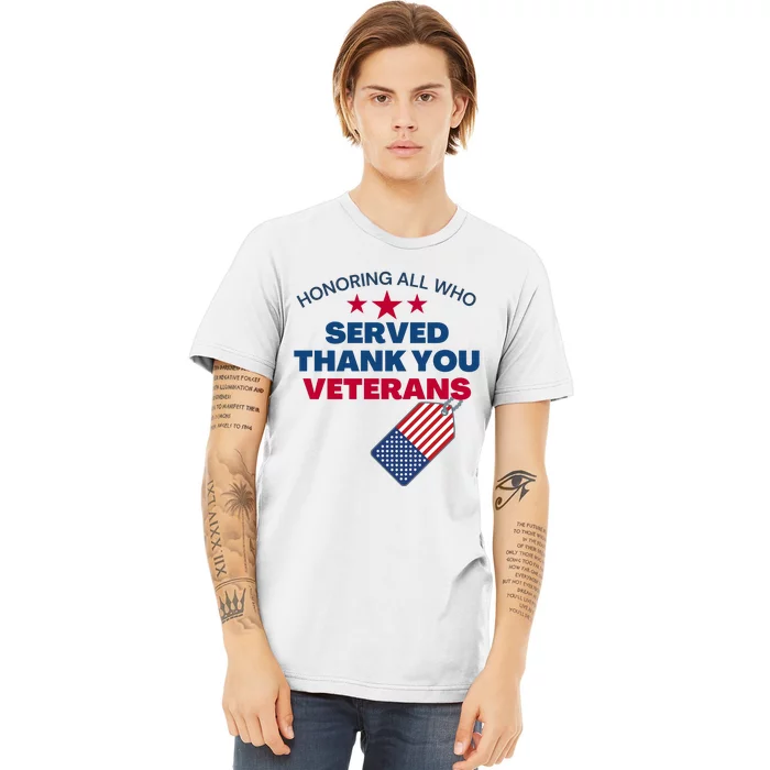 Honoring All Who Served Thank You Veterans Premium T-Shirt