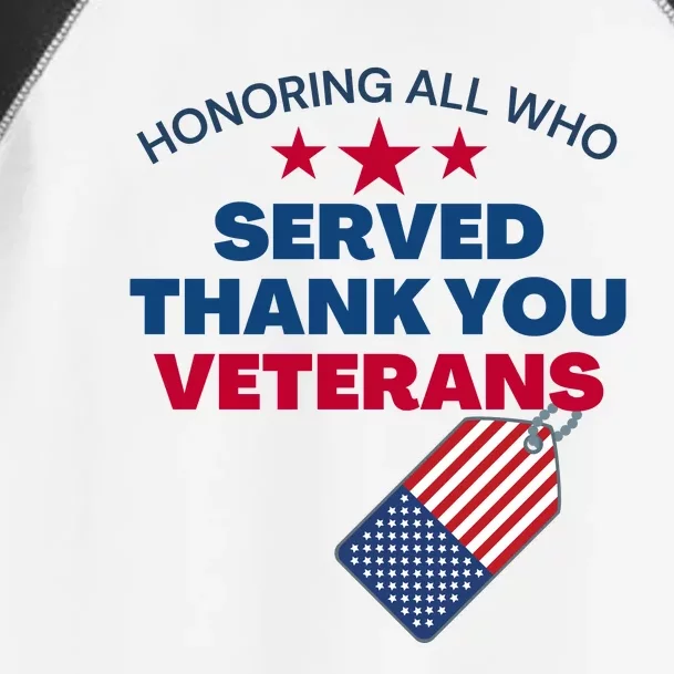 Honoring All Who Served Thank You Veterans Toddler Fine Jersey T-Shirt