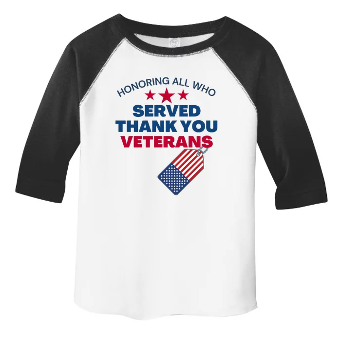 Honoring All Who Served Thank You Veterans Toddler Fine Jersey T-Shirt