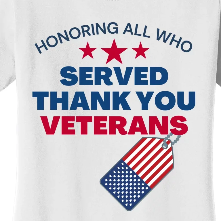 Honoring All Who Served Thank You Veterans Women's T-Shirt