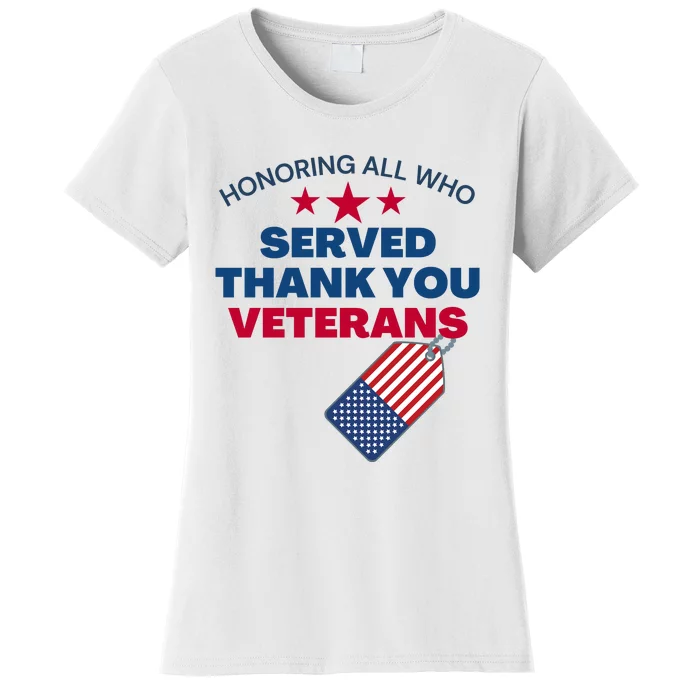 Honoring All Who Served Thank You Veterans Women's T-Shirt