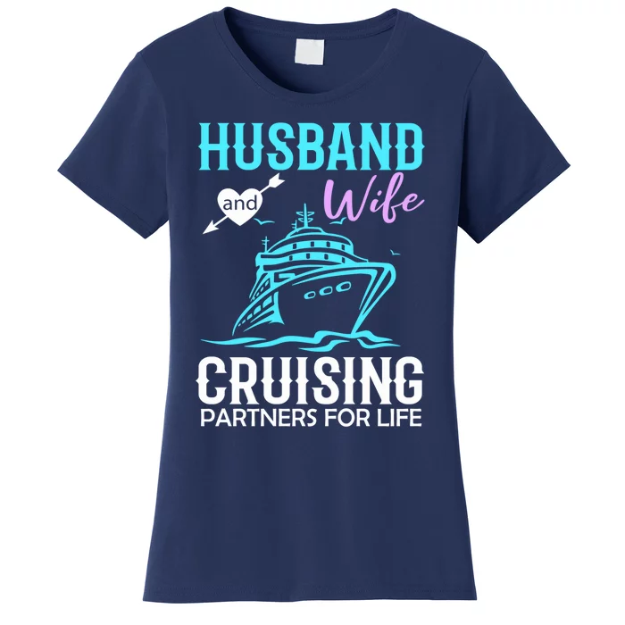 HUSBAND AND WIFE CRUISING PARTNERS FOR LIFE CRUISE COUPLES Women's T-Shirt