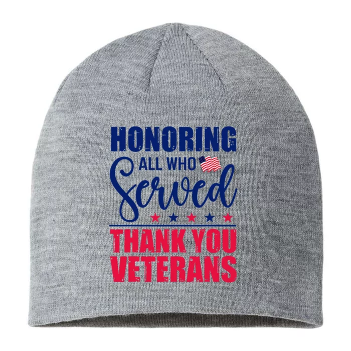 Honoring All Who Served Thank You Veterans Day American Flag 8 1/2in Sustainable Knit Beanie