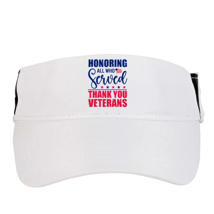 Honoring All Who Served Thank You Veterans Day American Flag Adult Drive Performance Visor