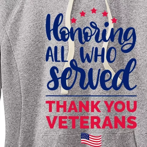 Honoring All Who Served Thank You Veterans Day Women's Fleece Hoodie