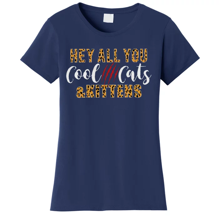 Hey All You Cool Cats And Kittens Women's T-Shirt