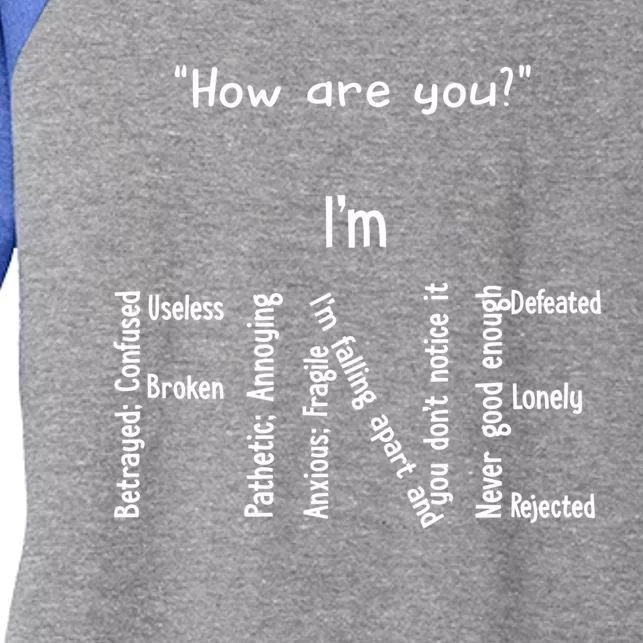 How Are You I Am Fine Betrayed Confused Useless Broken Gift Women's Tri-Blend 3/4-Sleeve Raglan Shirt