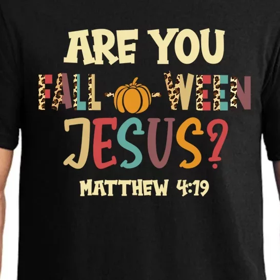 Halloween Are You Falloween Jesus Matthew Christian Faith Gift Pajama Set