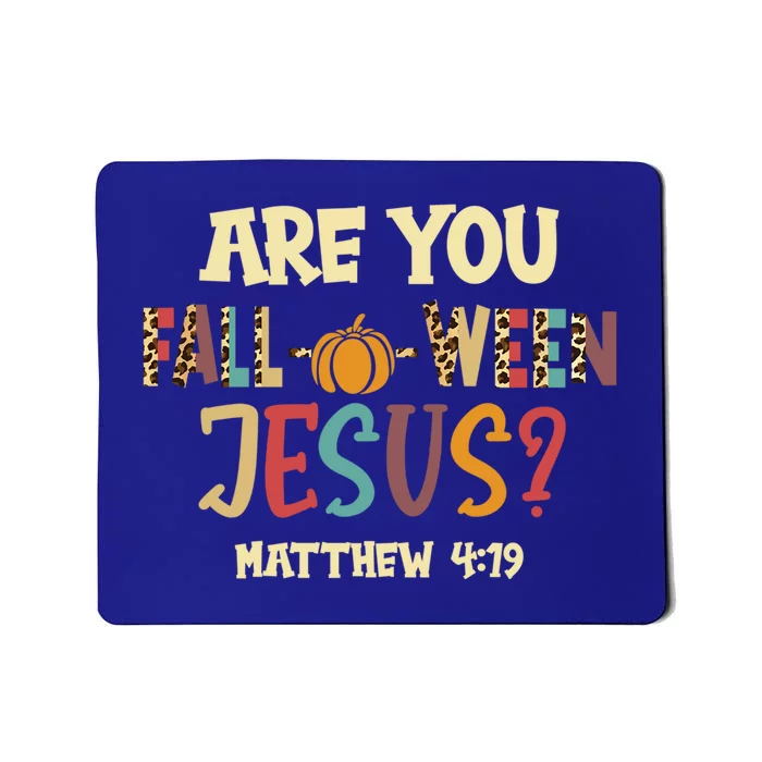 Halloween Are You Falloween Jesus Matthew Christian Faith Gift Mousepad