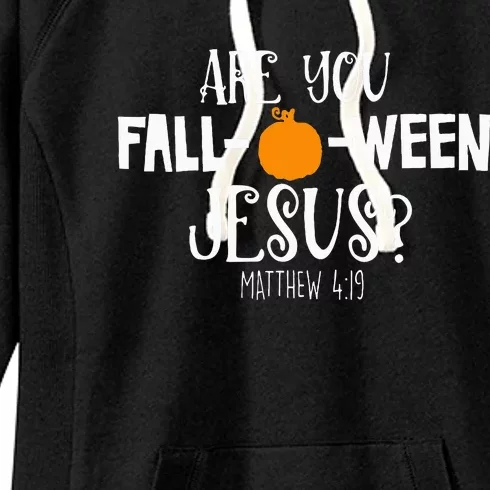 Halloween Are You Falloween Jesus Matthew Christian Faith Women's Fleece Hoodie