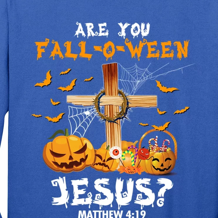 Halloween Are You Fall O Ween Jesus Matthew Christian Faith Gift Long Sleeve Shirt