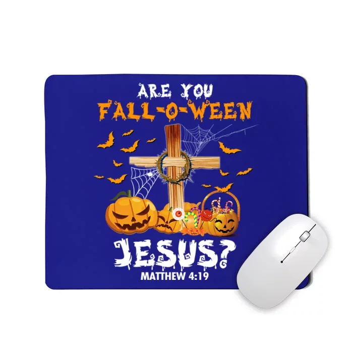 Halloween Are You Fall O Ween Jesus Matthew Christian Faith Gift Mousepad