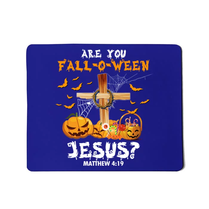 Halloween Are You Fall O Ween Jesus Matthew Christian Faith Gift Mousepad