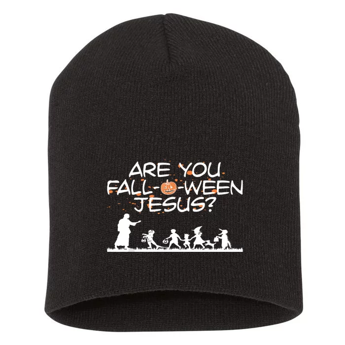 Halloween Are You Falloween Jesus Short Acrylic Beanie