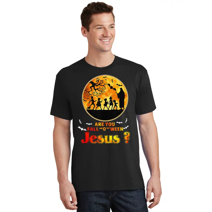 Halloween Are You Falloween Jesus Matthew Christian Faith T-Shirt