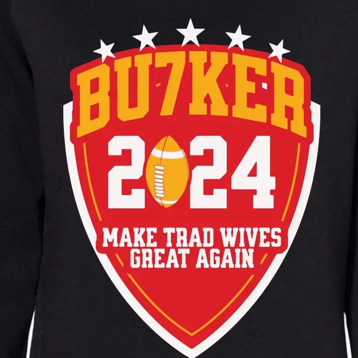 Harrison Butker 2024 Make Trad Wives Great Again Funny Harrison Butker Womens California Wash Sweatshirt