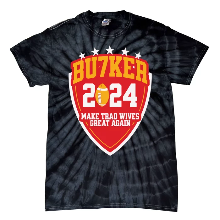 Harrison Butker 2024 Make Trad Wives Great Again Funny Harrison Butker Tie-Dye T-Shirt