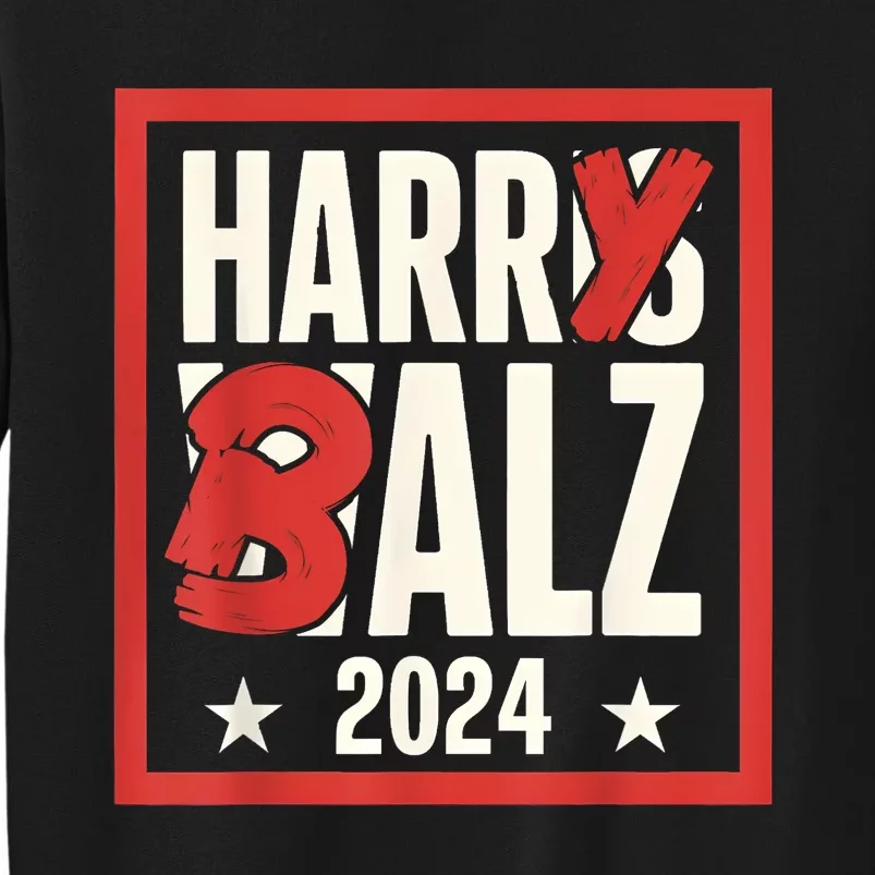 Harry Balz 2024 Funny Political Campaign Harris Walz Memes Tall Sweatshirt