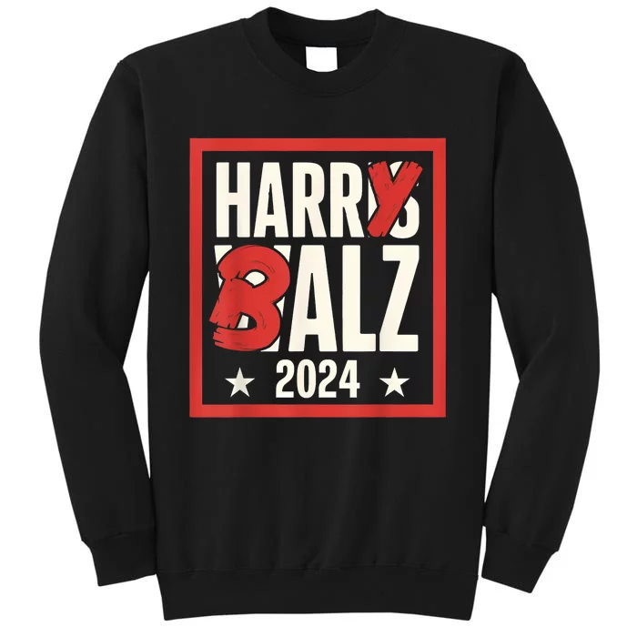 Harry Balz 2024 Funny Political Campaign Harris Walz Memes Tall Sweatshirt