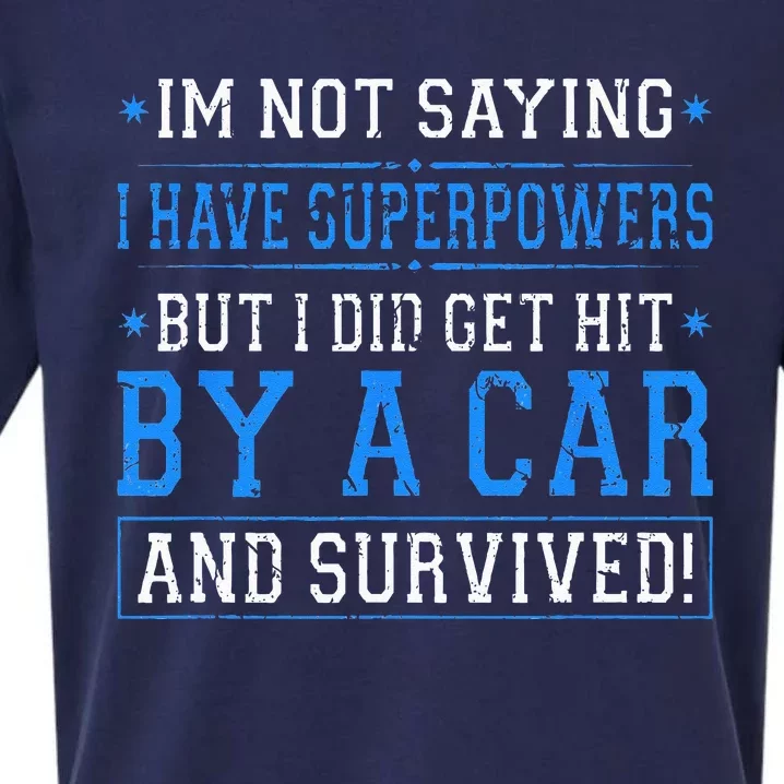 Hit By A Car And Survived Accident Recovery Car Accident Sueded Cloud Jersey T-Shirt