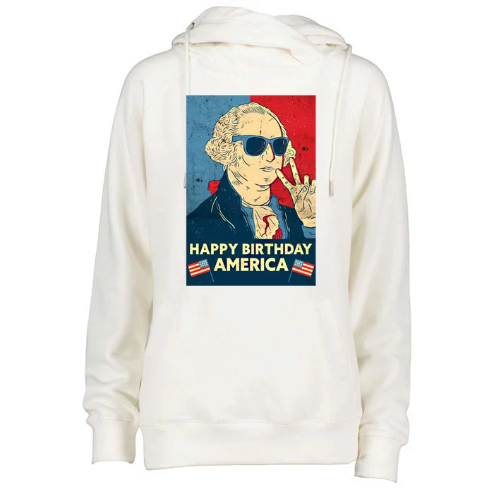 Happy Birthday America Gift George Washington 4th Of July Gift Womens Funnel Neck Pullover Hood