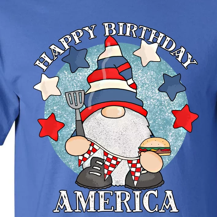 Happy Birthday America 4th Of July Funny Barbeque Gnome Meaningful Gift Tall T-Shirt